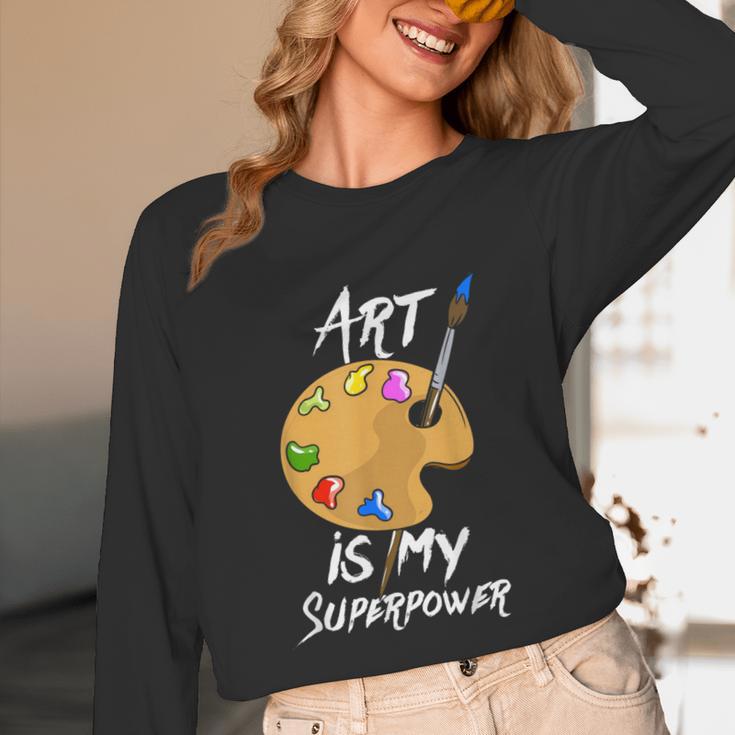 Art Is My Superpower Drawing Art Teacher Artists Unisex Long Sleeve T-Shirt, funny design