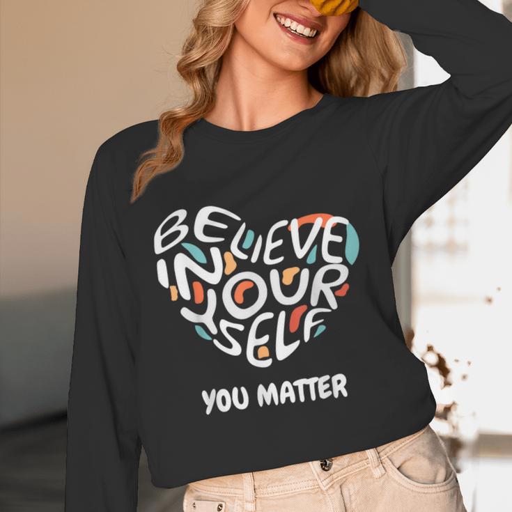 Believe In Yourself YOU MATTER Teachers Big Heart Unisex Long Sleeve T-Shirt, funny design Believe In Yourself YOU MATTER Teachers Big Heart Unisex Long Sleeve T-Shirt, funny design