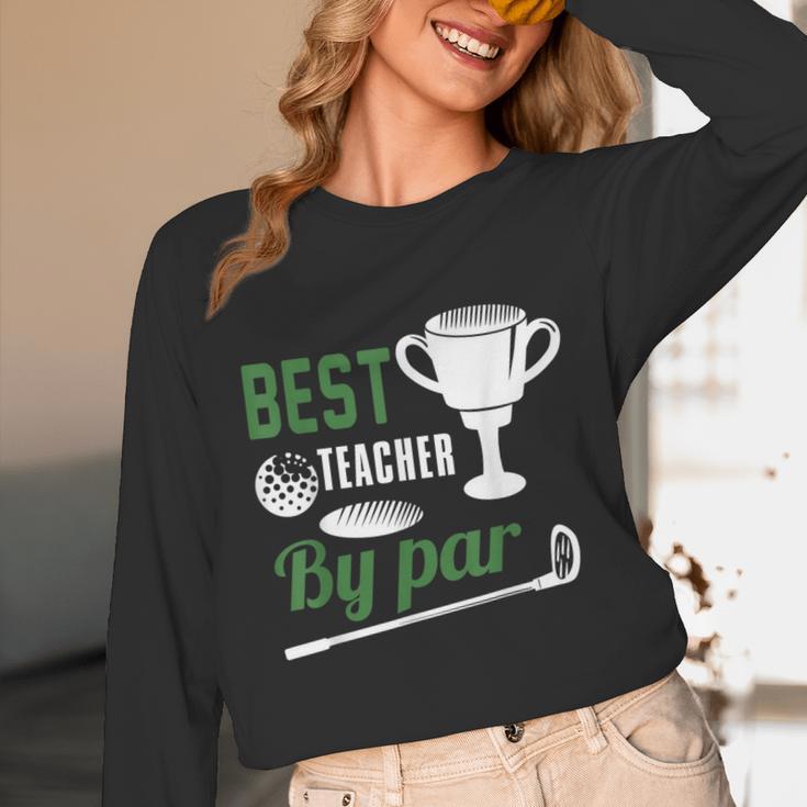 Best Teacher By Par Golf Golfer Unisex Long Sleeve T-Shirt, funny design Best Teacher By Par Golf Golfer Unisex Long Sleeve T-Shirt, funny design