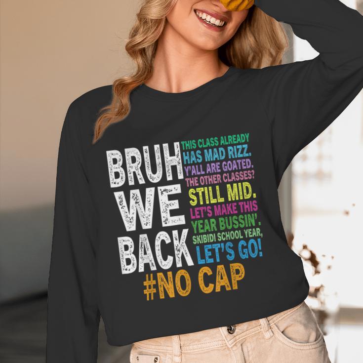 Bruh We Back Bruh No Cap We'Re Back Teacher Student Unisex Long Sleeve T-Shirt, funny design Bruh We Back Bruh No Cap We'Re Back Teacher Student Unisex Long Sleeve T-Shirt, funny design