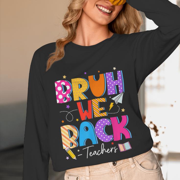 Bruh We Back Teachers First Day Back To School Teachers Unisex Long Sleeve T-Shirt, funny design Bruh We Back Teachers First Day Back To School Teachers Unisex Long Sleeve T-Shirt, funny design