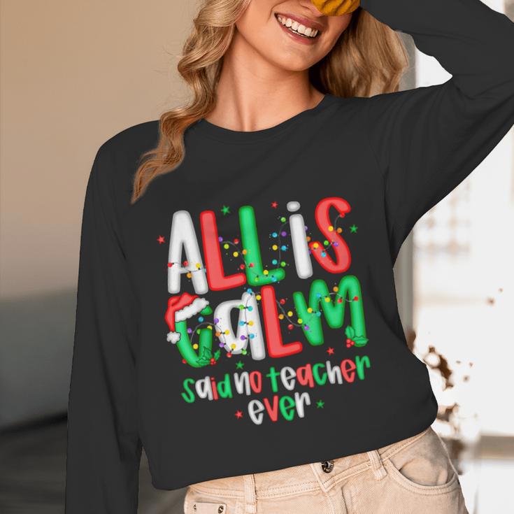 All Calm Said No Teacher Teacher Christmas Lights Unisex Long Sleeve T-Shirt, funny design