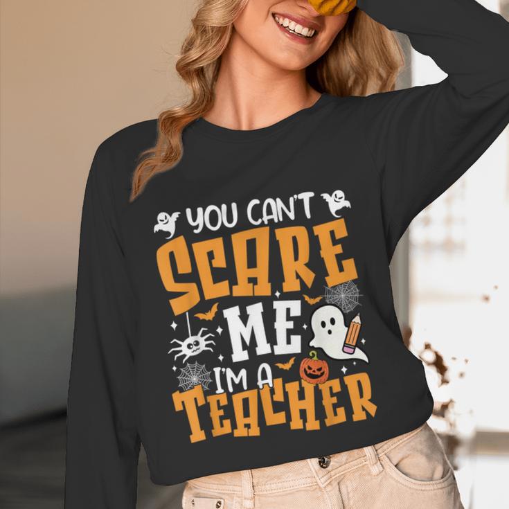 You Can't Scare Me I'm A Teacher Halloween Spooky Season Unisex Long Sleeve T-Shirt, funny design