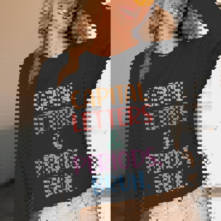 Capital Letters And Periods Bruh Bruh Teacher Women Unisex Long Sleeve T-Shirt, funny design