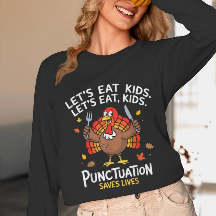 Lets Eat Kids Punctuation Saves Lives Thanksgiving Teacher Unisex Long Sleeve T-Shirt, funny design