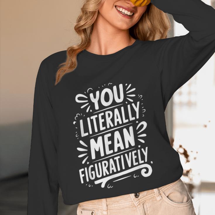 English Teacher Grammar Police Language Nerd You Literally Mean Figuratively V-Neck Modern Short Sleeve Small Unisex Long Sleeve T-Shirt, funny design