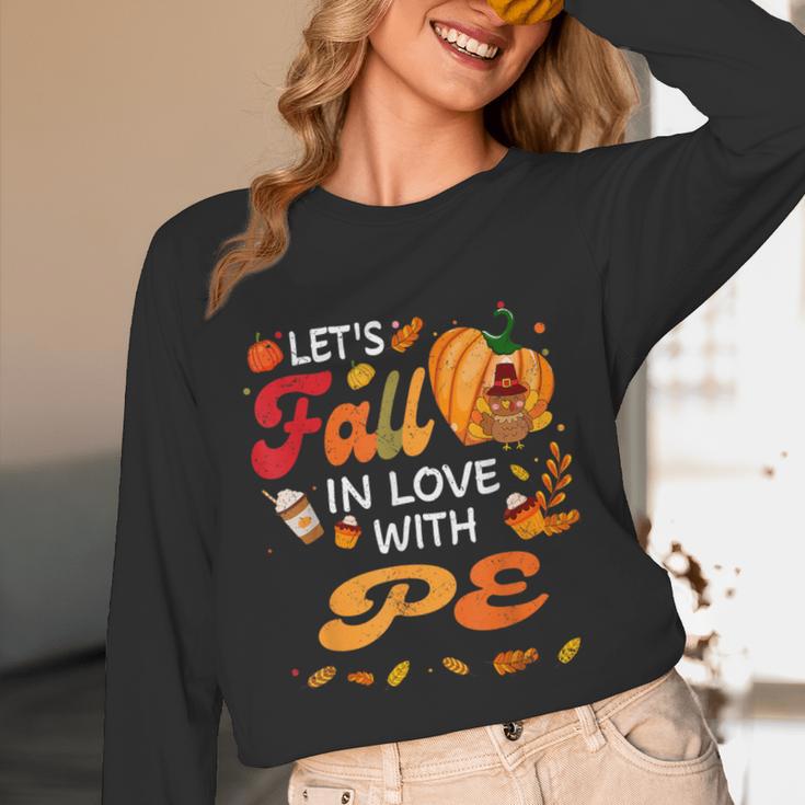 Lets Fall In Love With PE Teacher Thanksgiving Unisex Long Sleeve T-Shirt, funny design Lets Fall In Love With PE Teacher Thanksgiving Unisex Long Sleeve T-Shirt, funny design