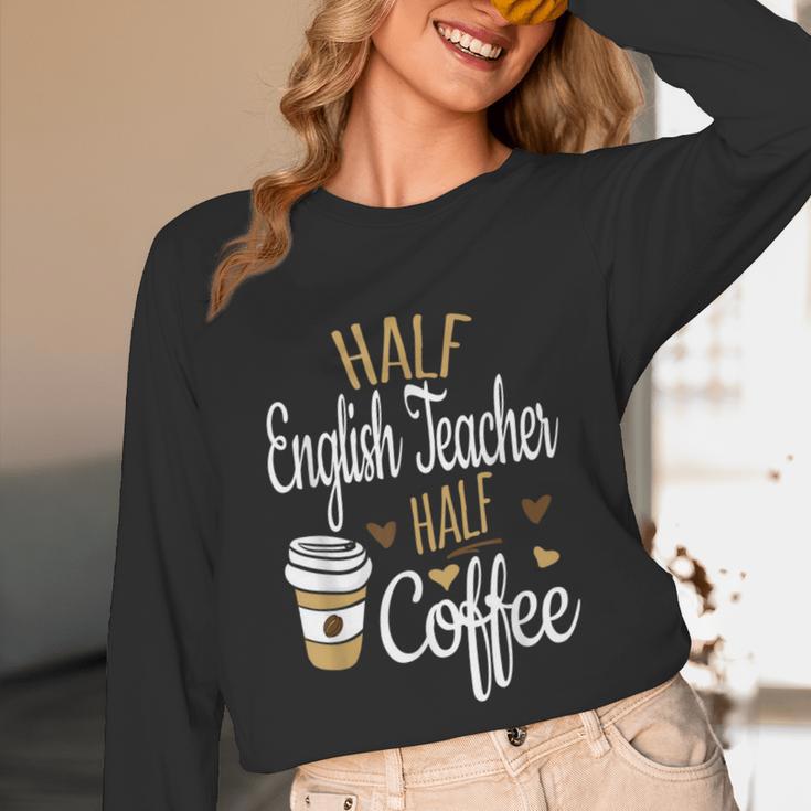Half Coffee Half English Teacher English Teacher Men Women Unisex Long Sleeve T-Shirt, funny design Half Coffee Half English Teacher English Teacher Men Women Unisex Long Sleeve T-Shirt, funny design