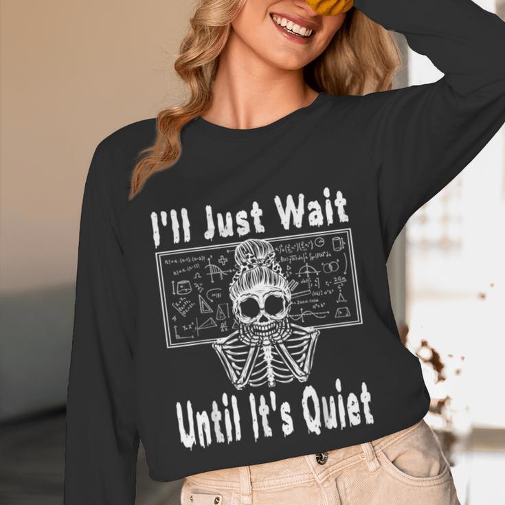 Halloween Teacher Math I'Ll Just Wait Until It's Quiet Unisex Long Sleeve T-Shirt, funny design Halloween Teacher Math I'Ll Just Wait Until It's Quiet Unisex Long Sleeve T-Shirt, funny design