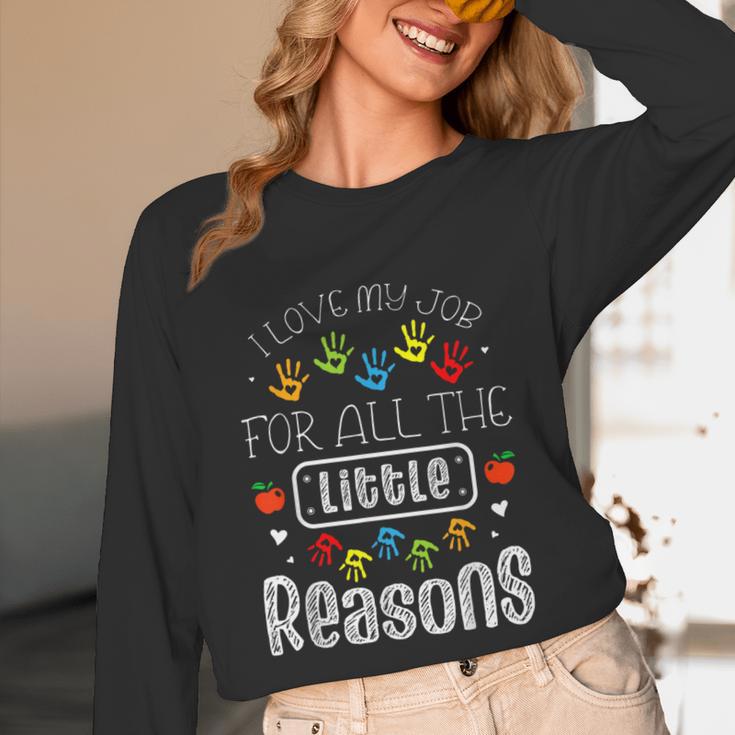 I Love My Job For All The Little Reasons Kid Daycare Teacher Unisex Long Sleeve T-Shirt, funny design