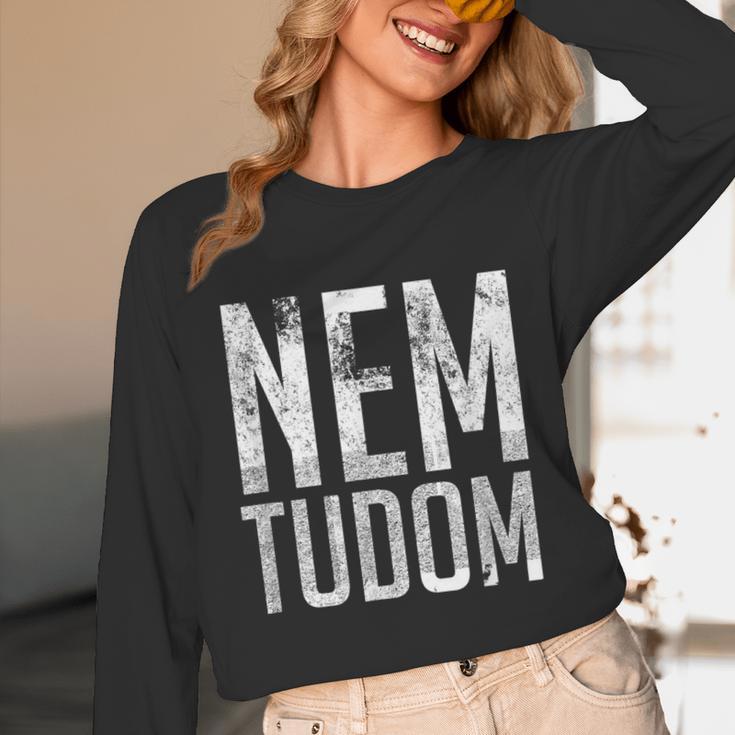 Nem Tudom Hungarian Teacher I Don't Know Men Women Girls Kids T-Shirt Unisex Long Sleeve T-Shirt, funny design Nem Tudom Hungarian Teacher I Don't Know Men Women Girls Kids T-Shirt Unisex Long Sleeve T-Shirt, funny design