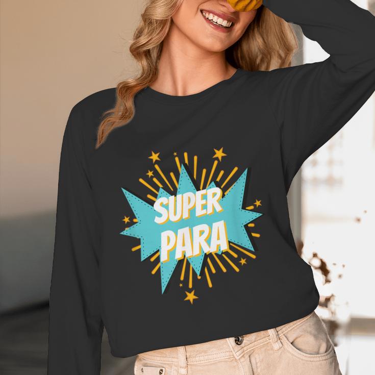 Para Shirt Super Para Paraprofessional Teacher Unisex Long Sleeve T-Shirt, funny design Para Shirt Super Para Paraprofessional Teacher Unisex Long Sleeve T-Shirt, funny design