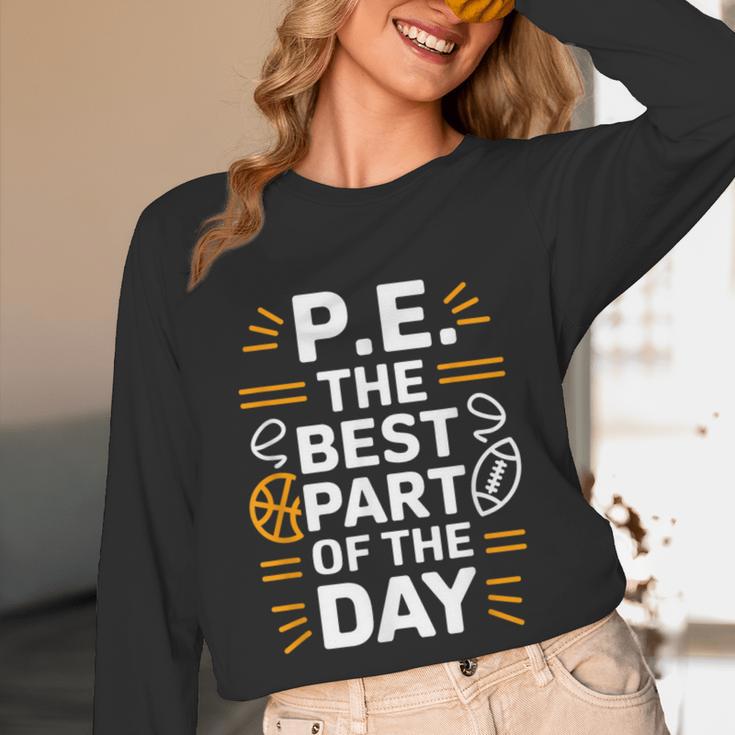 PE School Gym Teacher PE The Bests Part Of The Day Unisex Long Sleeve T-Shirt, funny design PE School Gym Teacher PE The Bests Part Of The Day Unisex Long Sleeve T-Shirt, funny design