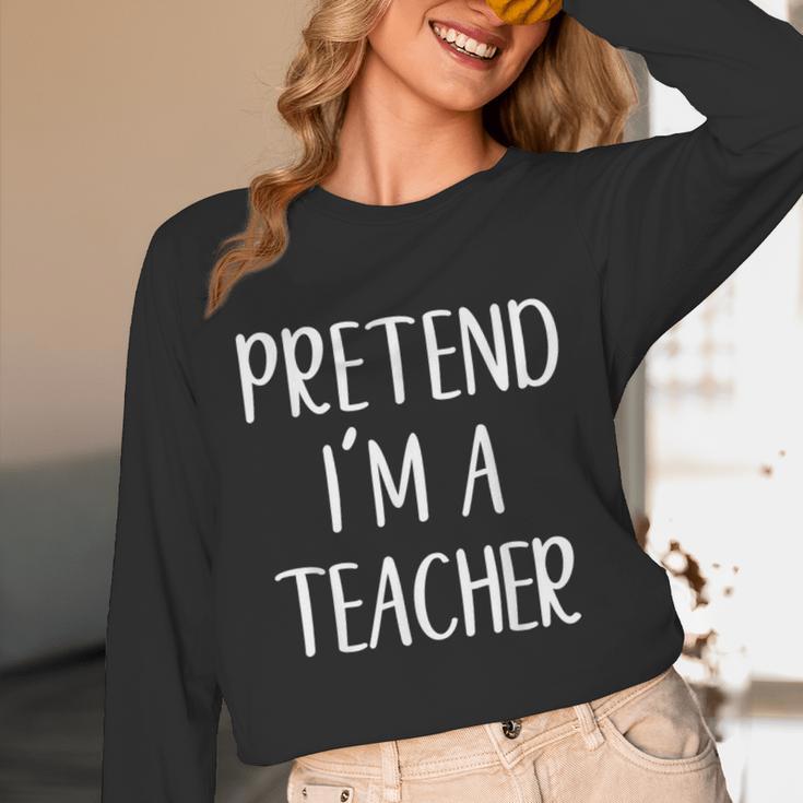 Pretend I'm A Teacher Costume Halloween Easy Adult Kid Unisex Long Sleeve T-Shirt, funny design Pretend I'm A Teacher Costume Halloween Easy Adult Kid Unisex Long Sleeve T-Shirt, funny design