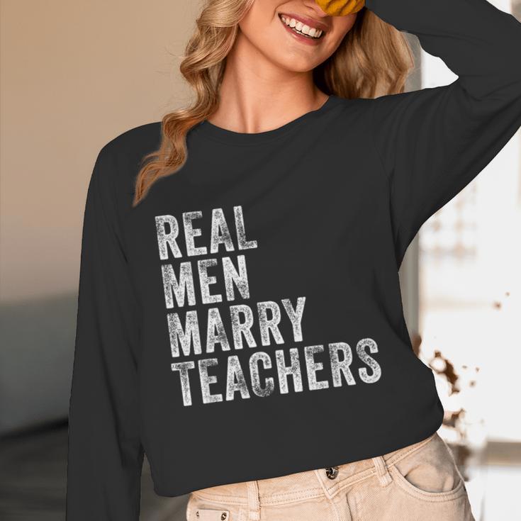 Real Men Marry Teachers Future Husband Wife Engagement Unisex Long Sleeve T-Shirt, funny design