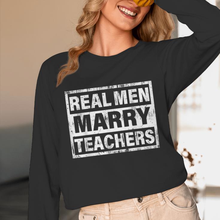 Real Men Marry Teachers Teacher Unisex Long Sleeve T-Shirt, funny design