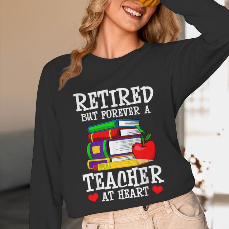 Retired But Forever a Teacher At Heart Teacher Retirement Unisex Long Sleeve T-Shirt, funny design Retired But Forever a Teacher At Heart Teacher Retirement Unisex Long Sleeve T-Shirt, funny design