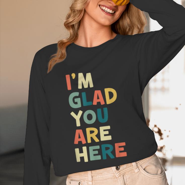 Retro I’m Glad You Are Here Women Men Teacher Unisex Long Sleeve T-Shirt, funny design Retro I’m Glad You Are Here Women Men Teacher Unisex Long Sleeve T-Shirt, funny design