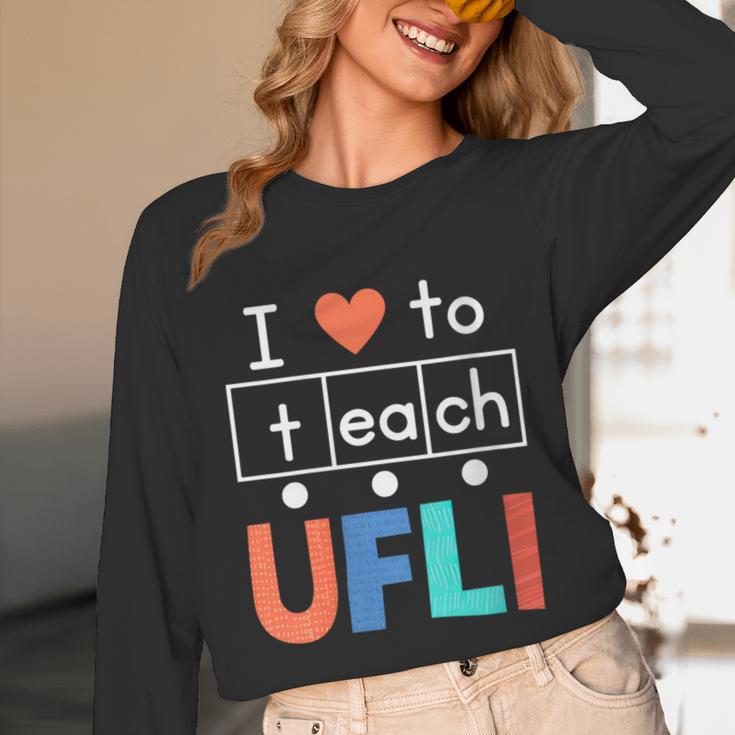 Science Of Reading I Love To Teach UFLI Teacher Literacy Unisex Long Sleeve T-Shirt, funny design