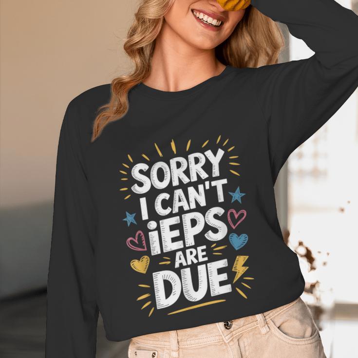 Sorry I Can'T Ieps Are Due Cute Elementary Teacher Iep Sped Unisex Long Sleeve T-Shirt, funny design Sorry I Can'T Ieps Are Due Cute Elementary Teacher Iep Sped Unisex Long Sleeve T-Shirt, funny design