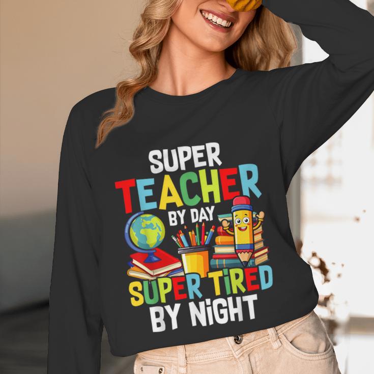 Super Teacher By Day Super Tired By Night Unisex Long Sleeve T-Shirt, funny design