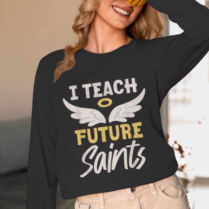 I Teach Future Saints Catholic Educator Teacher Unisex Long Sleeve T-Shirt, funny design I Teach Future Saints Catholic Educator Teacher Unisex Long Sleeve T-Shirt, funny design