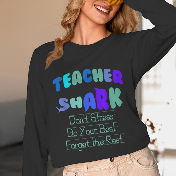Teacher Shark Don't Stress Do Your Best Forget The Rest Unisex Long Sleeve T-Shirt, funny design