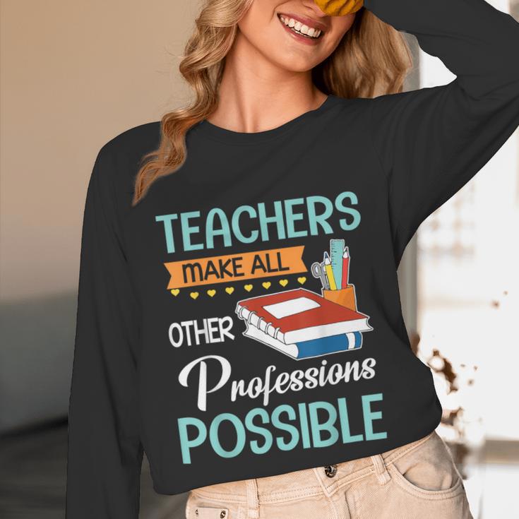 Teachers Make All Other Professions Possible Back To School For Men Women Unisex Long Sleeve T-Shirt, funny design Teachers Make All Other Professions Possible Back To School For Men Women Unisex Long Sleeve T-Shirt, funny design