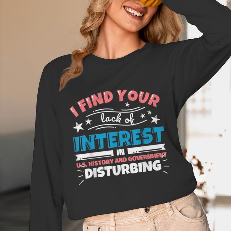 US History And Government Teacher Gifts Funny I Find You Unisex Long Sleeve T-Shirt, funny design