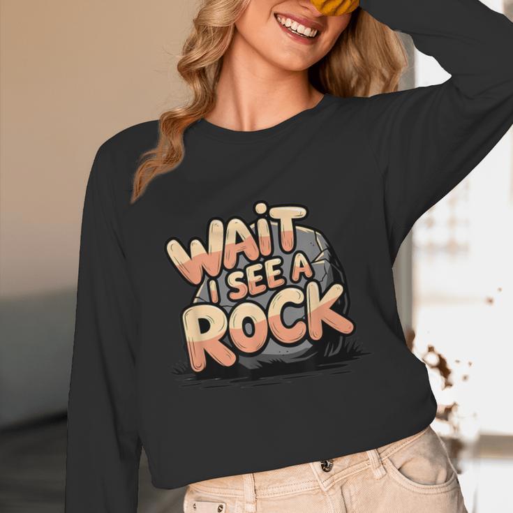 Wait I See A Rock Geology Teacher Unisex Long Sleeve T-Shirt, funny design