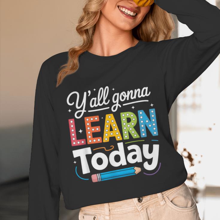 Y'All Gonna Learn Today Back To School First Day Teacher Unisex Long Sleeve T-Shirt, funny design Y'All Gonna Learn Today Back To School First Day Teacher Unisex Long Sleeve T-Shirt, funny design