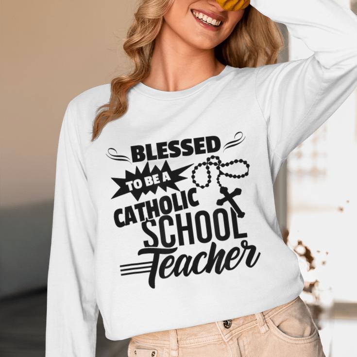 Blessed To Be A Catholic School Teacher Christian Teaching Unisex Long Sleeve T-Shirt, funny design Blessed To Be A Catholic School Teacher Christian Teaching Unisex Long Sleeve T-Shirt, funny design