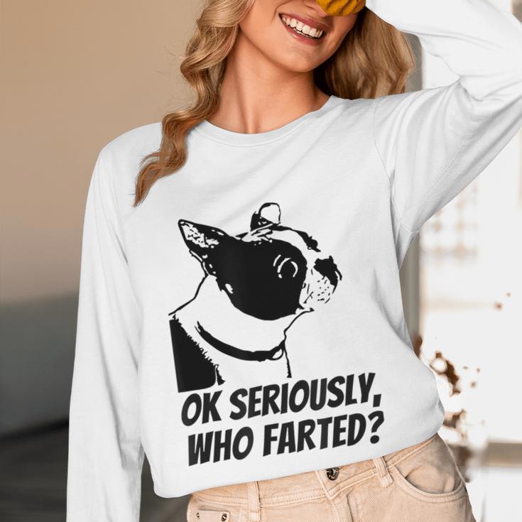 Boston Terrier Shirt Ok Seriously Who Farted Unisex Long Sleeve T-Shirt, funny design