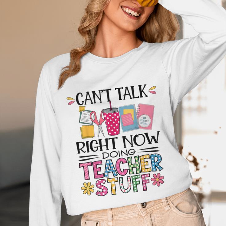 Can't Talk Right Now Doing Teacher Stuff Unisex Long Sleeve T-Shirt, funny design Can't Talk Right Now Doing Teacher Stuff Unisex Long Sleeve T-Shirt, funny design