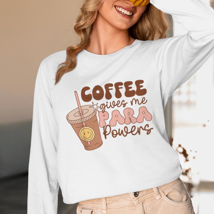 Coffee Gives Me Para Powers Parapro Teacher Squad Unisex Long Sleeve T-Shirt, funny design Coffee Gives Me Para Powers Parapro Teacher Squad Unisex Long Sleeve T-Shirt, funny design