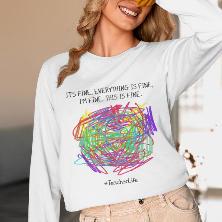 It's Fine Everything Is Fine I'm Fine Pre K Teacher Life For Men Women Girls Kids Unisex Long Sleeve T-Shirt, funny design