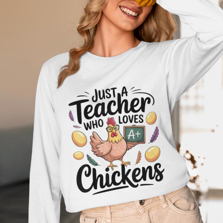 Just a Teacher Who Loves Chickens Chicken Farm Animal Lover Unisex Long Sleeve T-Shirt, funny design
