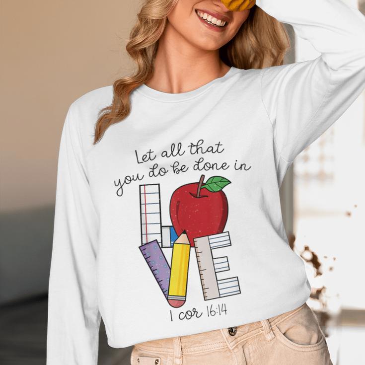 Let All That You Do Be Done In Love Christian Teacher Unisex Long Sleeve T-Shirt, funny design Let All That You Do Be Done In Love Christian Teacher Unisex Long Sleeve T-Shirt, funny design
