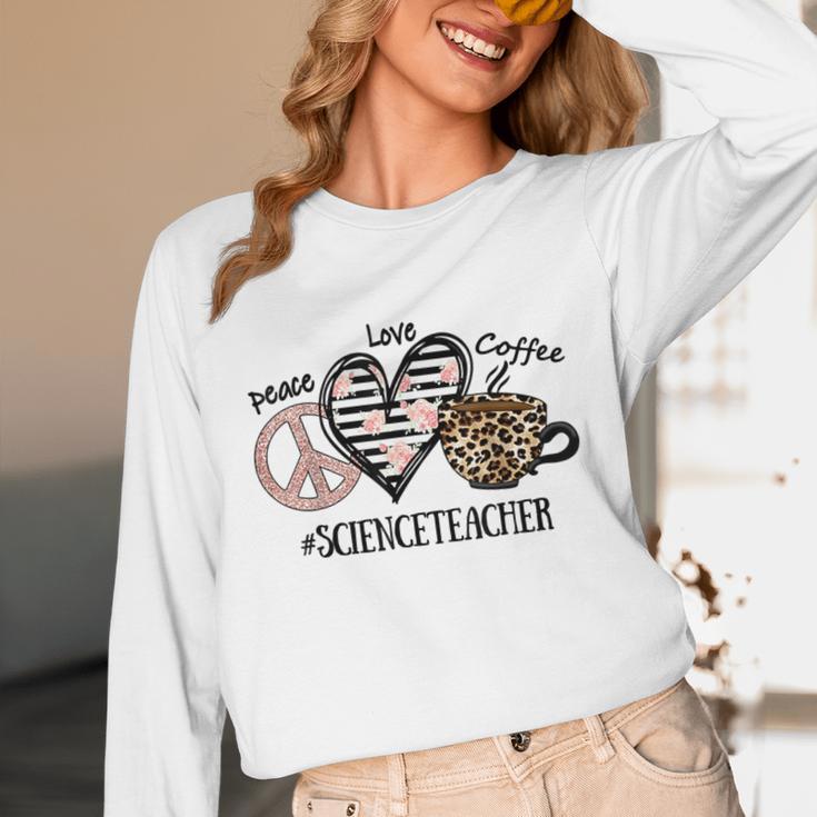 Peace Love Coffee Science Teacher Unisex Long Sleeve T-Shirt, funny design Peace Love Coffee Science Teacher Unisex Long Sleeve T-Shirt, funny design
