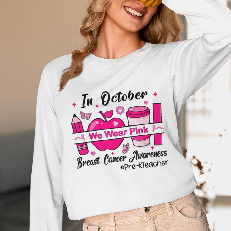 Pre-k Teacher In October We Wear Pink Breast Cancer Unisex Long Sleeve T-Shirt, funny design