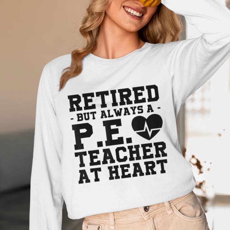 Retirement But Always A Pe Teacher At Heart Pride Shirt Unisex Long Sleeve T-Shirt, funny design Retirement But Always A Pe Teacher At Heart Pride Shirt Unisex Long Sleeve T-Shirt, funny design