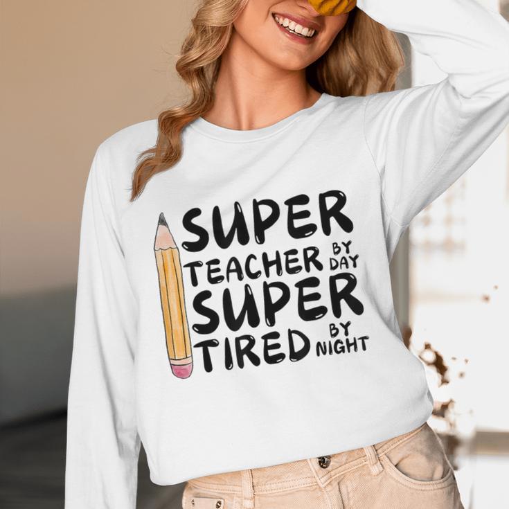 Super Teacher By Day Super Tired By Night Back To School Unisex Long Sleeve T-Shirt, funny design Super Teacher By Day Super Tired By Night Back To School Unisex Long Sleeve T-Shirt, funny design