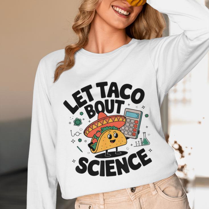 Lets Tacos Bout Science Scientist Teacher Unisex Long Sleeve T-Shirt, funny design Lets Tacos Bout Science Scientist Teacher Unisex Long Sleeve T-Shirt, funny design