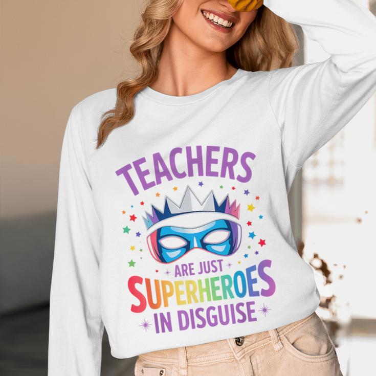Teachers Are Just Superheroes In Disguise Back To School Unisex Long Sleeve T-Shirt, funny design