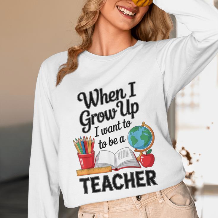 When I Grow Up I Want To Be Teacher Kids Unisex Long Sleeve T-Shirt, funny design When I Grow Up I Want To Be Teacher Kids Unisex Long Sleeve T-Shirt, funny design