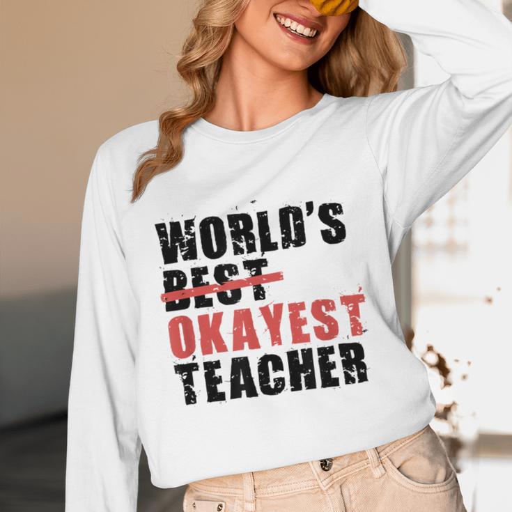 World's Best Okayest Teacher ACY025a For Men Women Unisex Long Sleeve T-Shirt, funny design