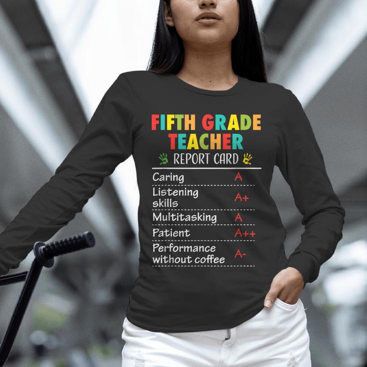 5th Grade Teacher Report Card Appreciation Men Women Unisex Long Sleeve T-Shirt, novelty gifts, funny gifts