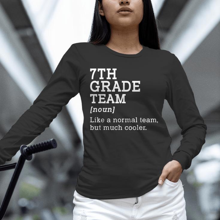 7th Grade Team Back To School Teacher Seventh Grade Team Unisex Long Sleeve T-Shirt, novelty gifts, funny gifts 7th Grade Team Back To School Teacher Seventh Grade Team Unisex Long Sleeve T-Shirt, novelty gifts, funny gifts