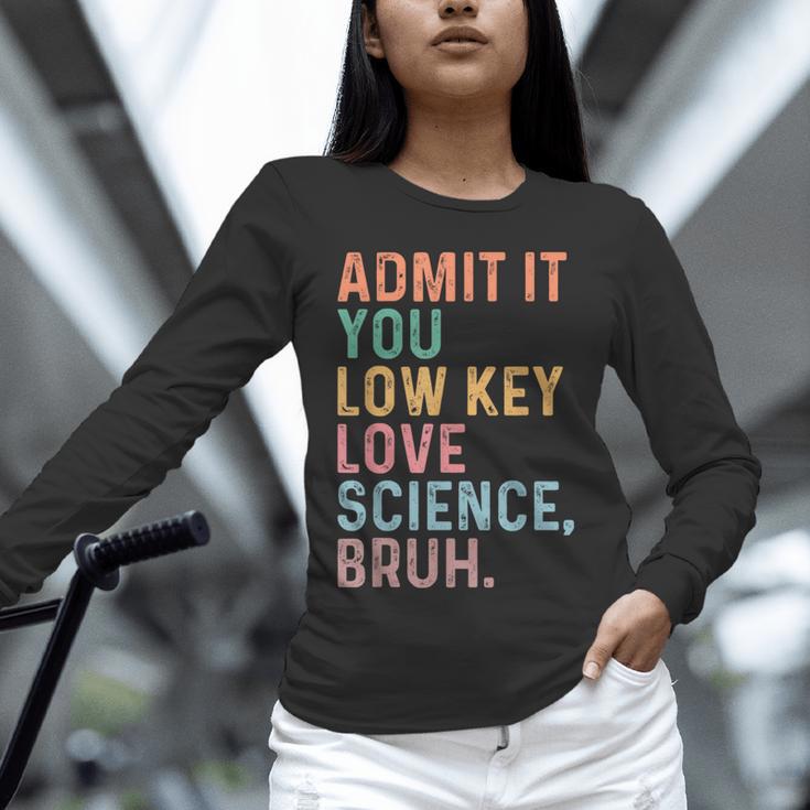Admit It You Low Key Love Science Bruh Scientist Teacher Unisex Long Sleeve T-Shirt, novelty gifts, funny gifts Admit It You Low Key Love Science Bruh Scientist Teacher Unisex Long Sleeve T-Shirt, novelty gifts, funny gifts