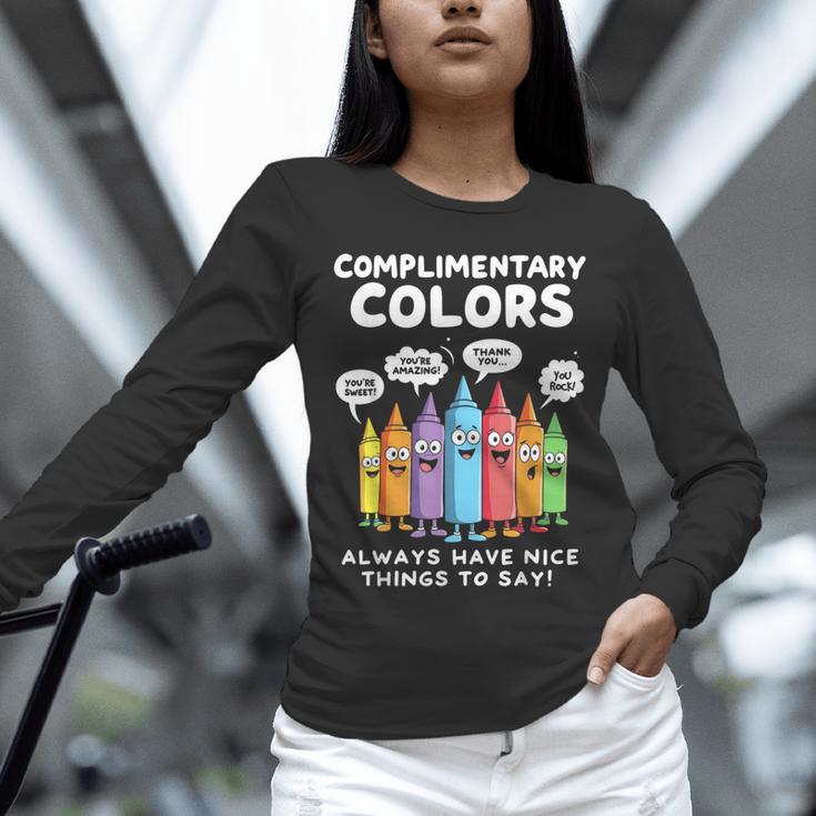 Art Teacher COMPLIMENTARY Colors Always Have Things To Say Unisex Long Sleeve T-Shirt, novelty gifts, funny gifts